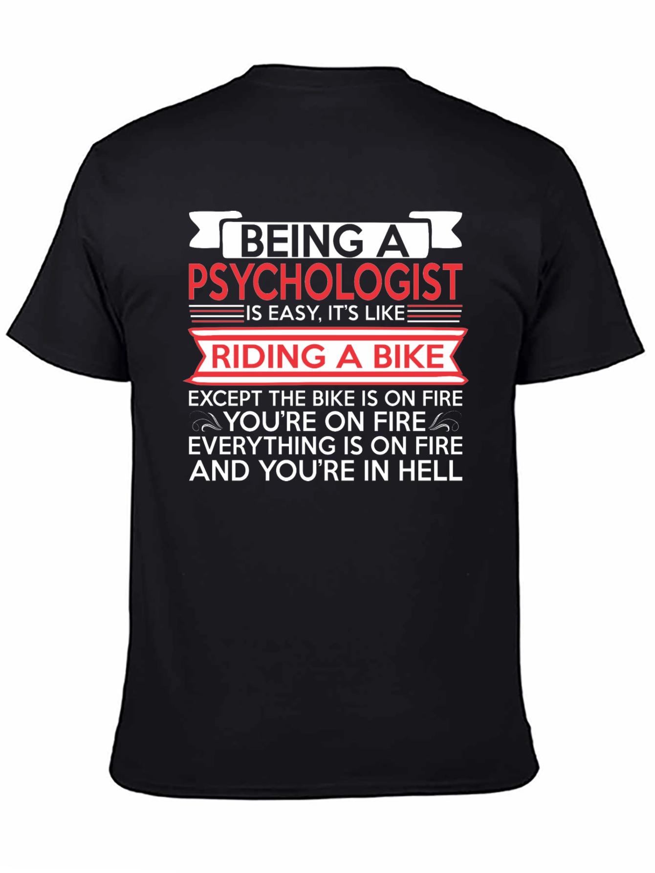 Psychologist Funny T-Shirt: Riding a Bike in Hell