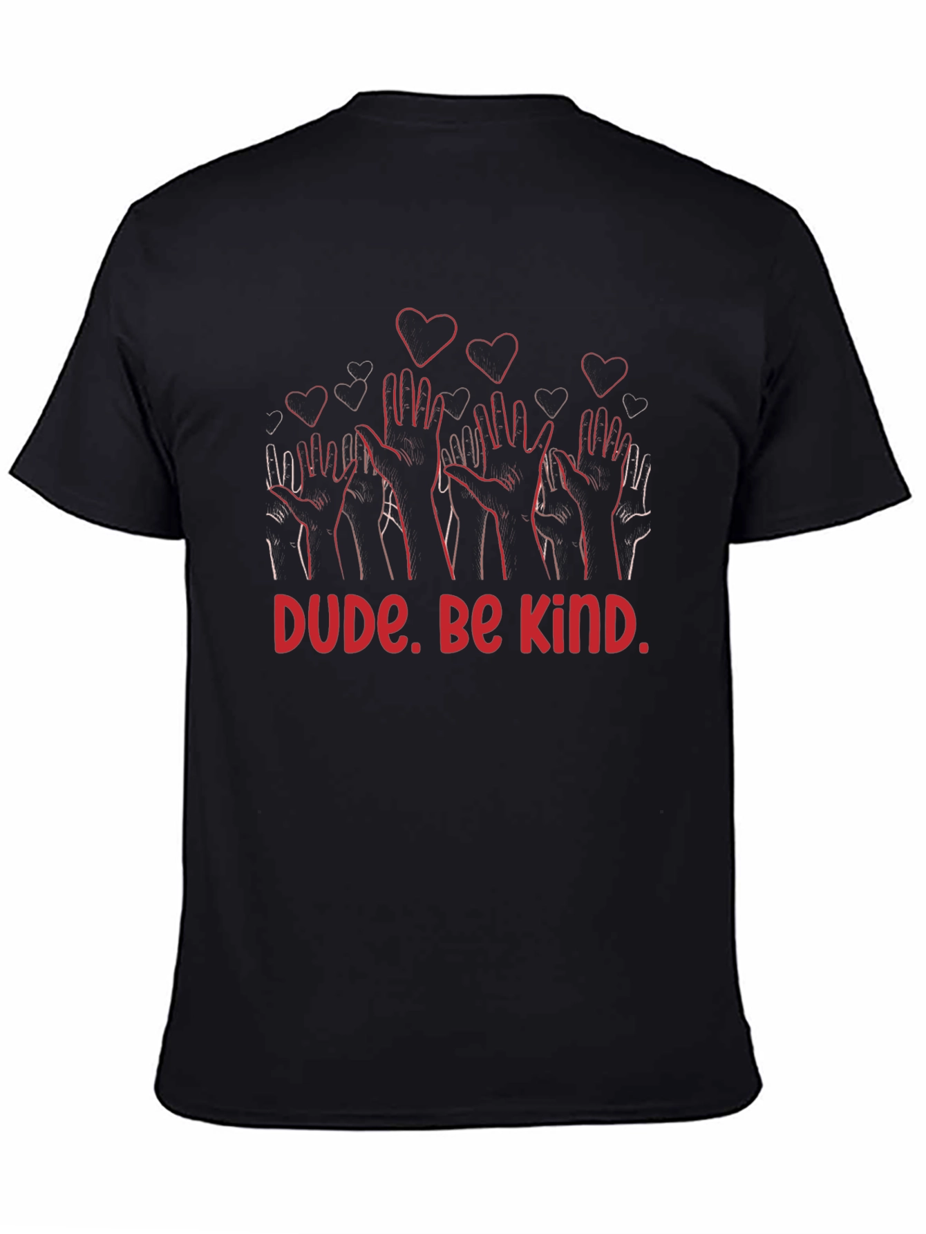 Dude. Be Kind. Graphic Print T-Shirt