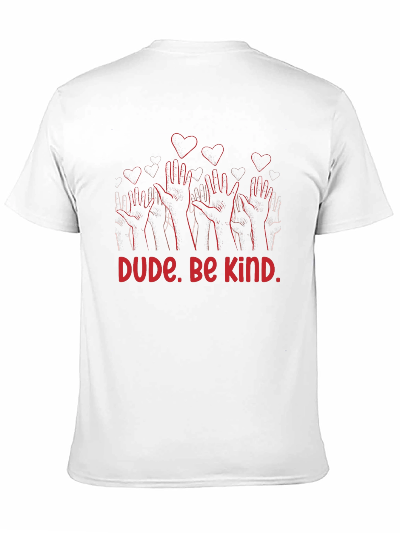 Dude. Be Kind. Graphic Print T-Shirt