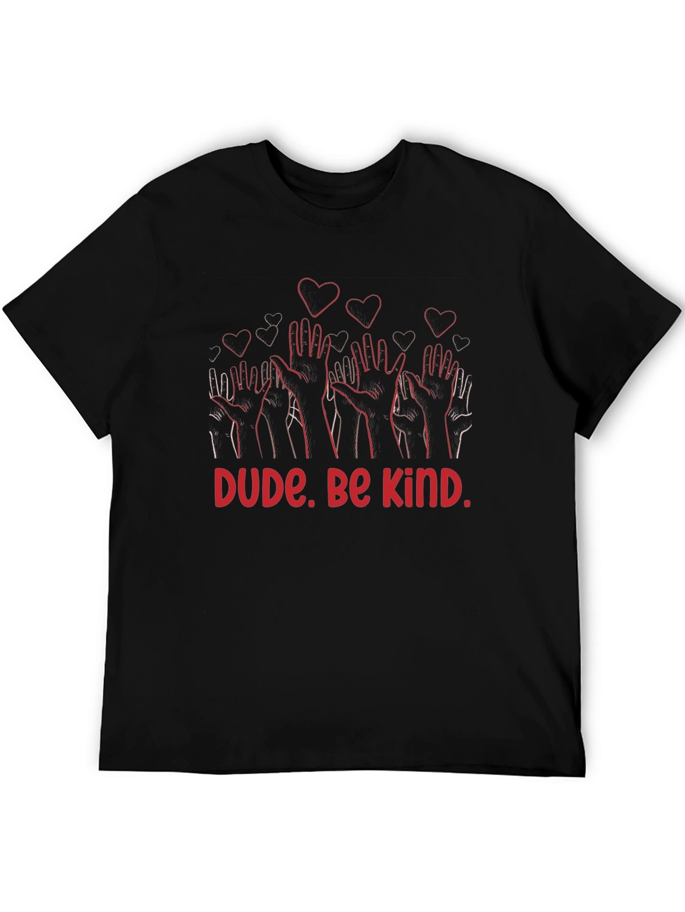 Dude. Be Kind. Graphic Print T-Shirt