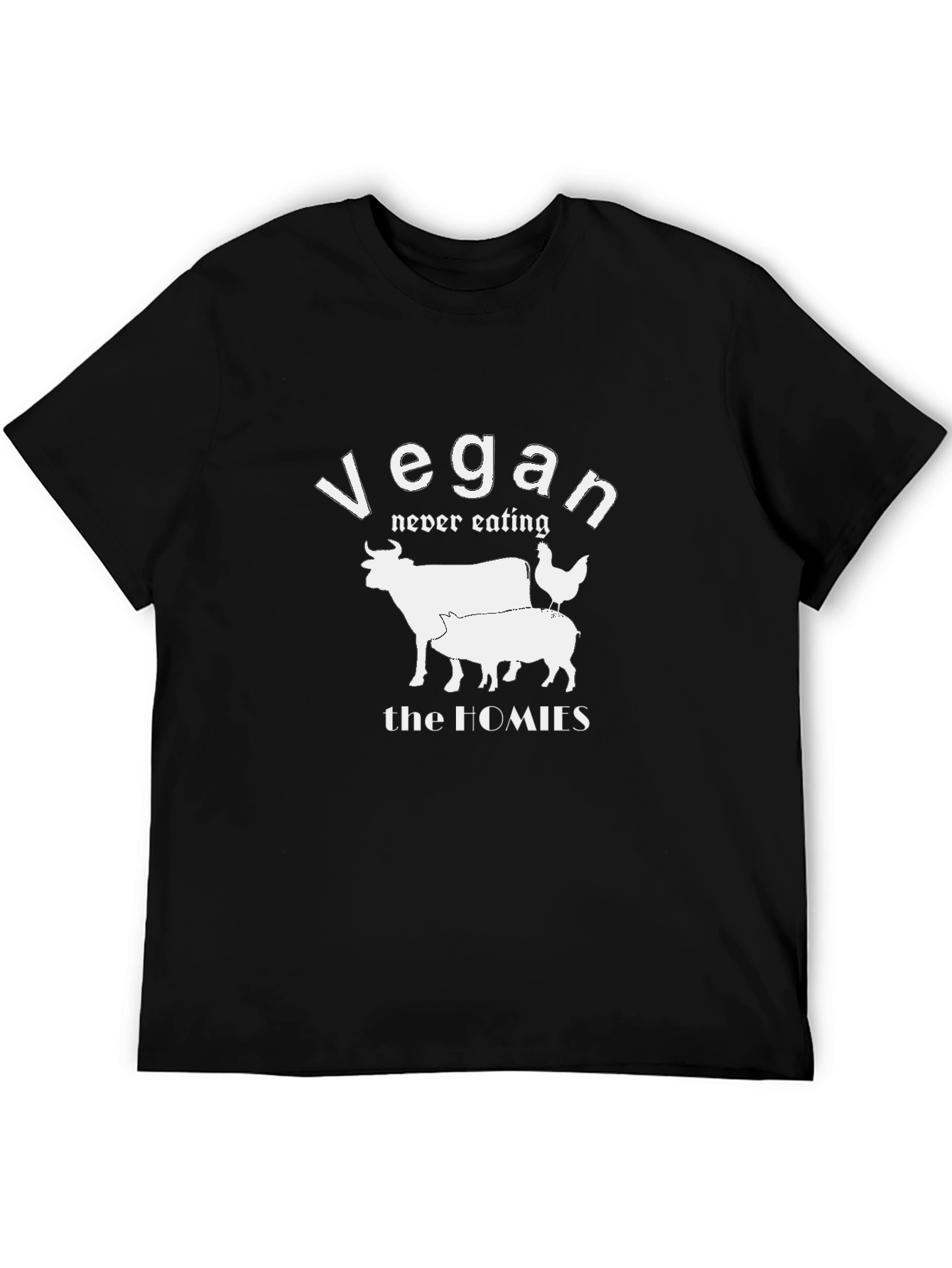 Vegan Never Eating The Homies T-Shirt