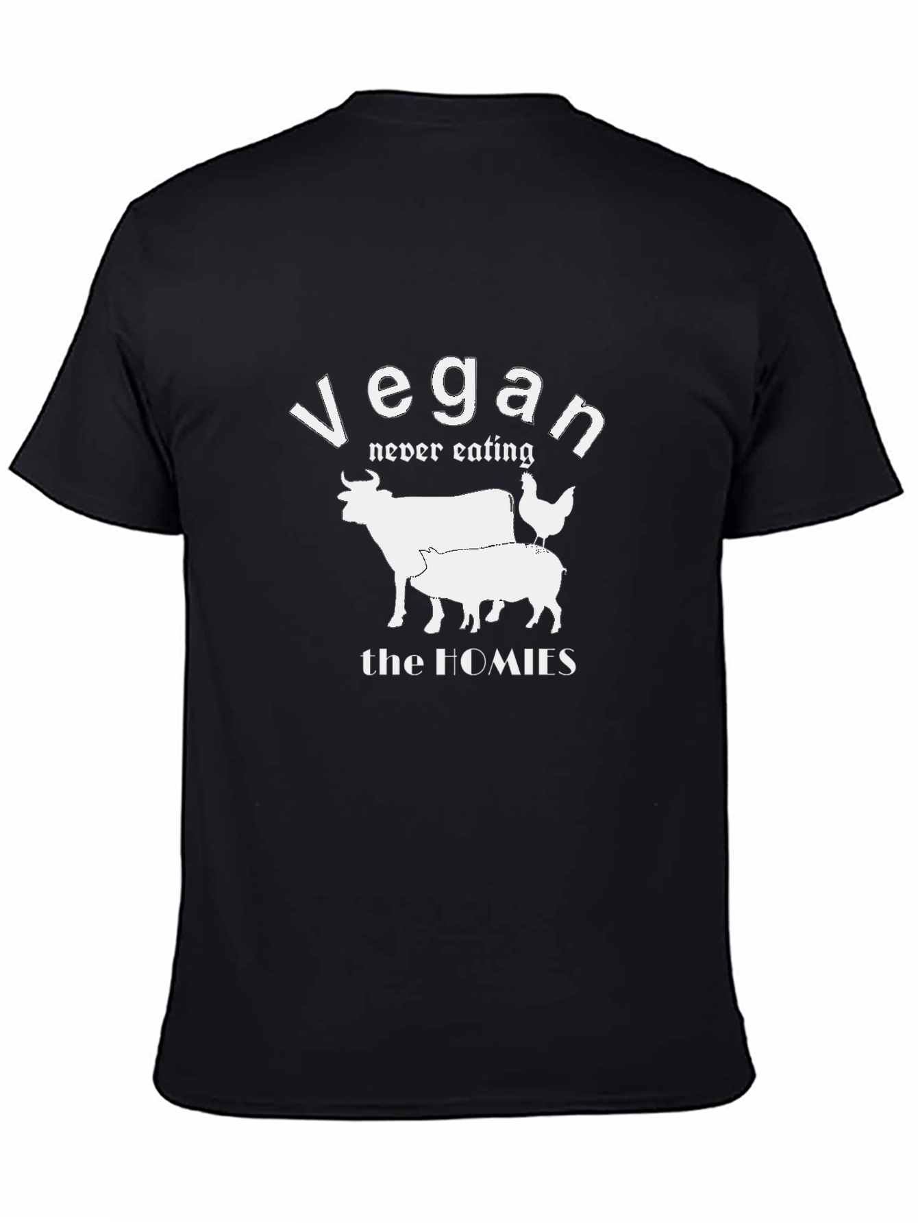 Vegan Never Eating The Homies T-Shirt