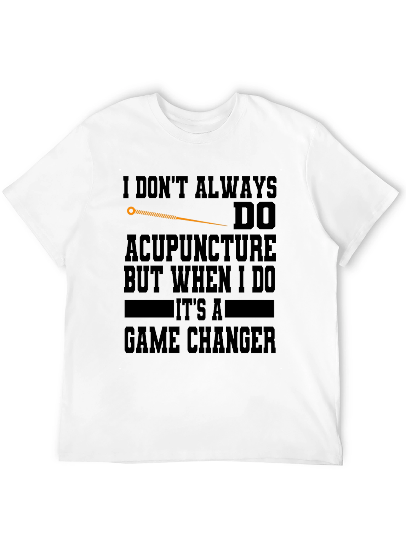 Acupuncture Game Changer T-Shirt