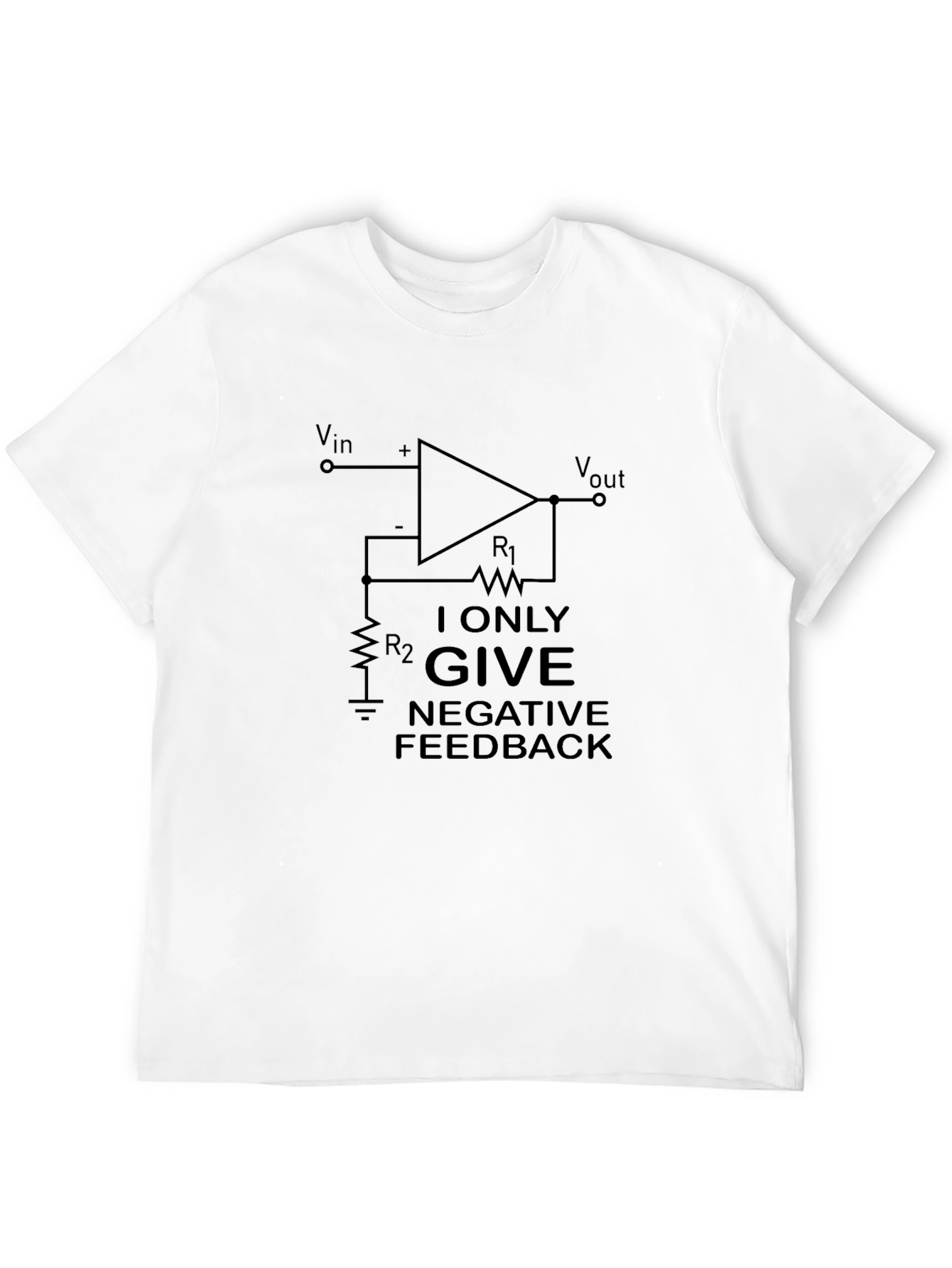Negative Feedback T-Shirt - Engineer Humor