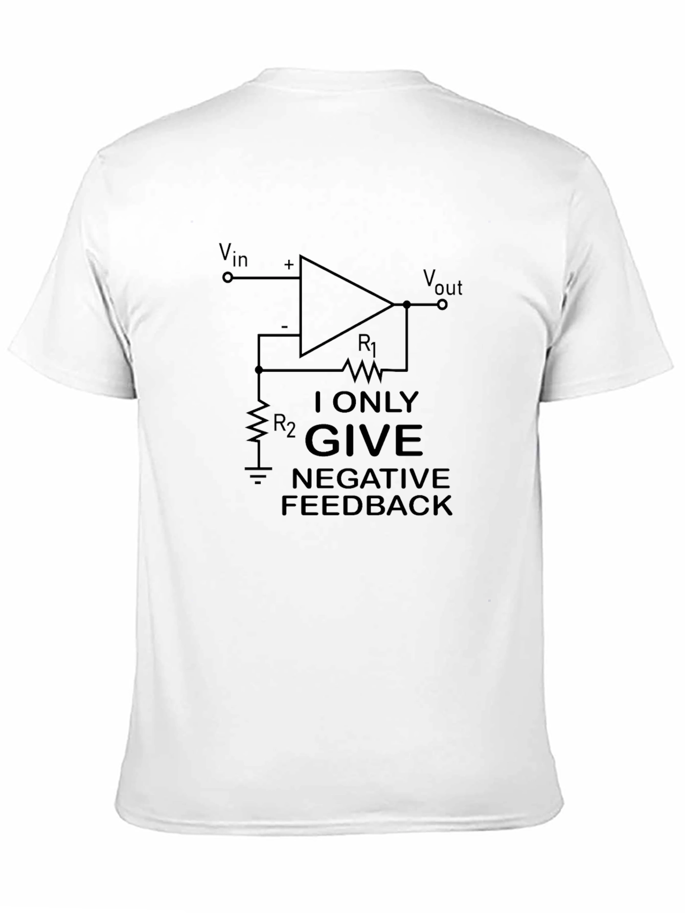 Negative Feedback T-Shirt - Engineer Humor