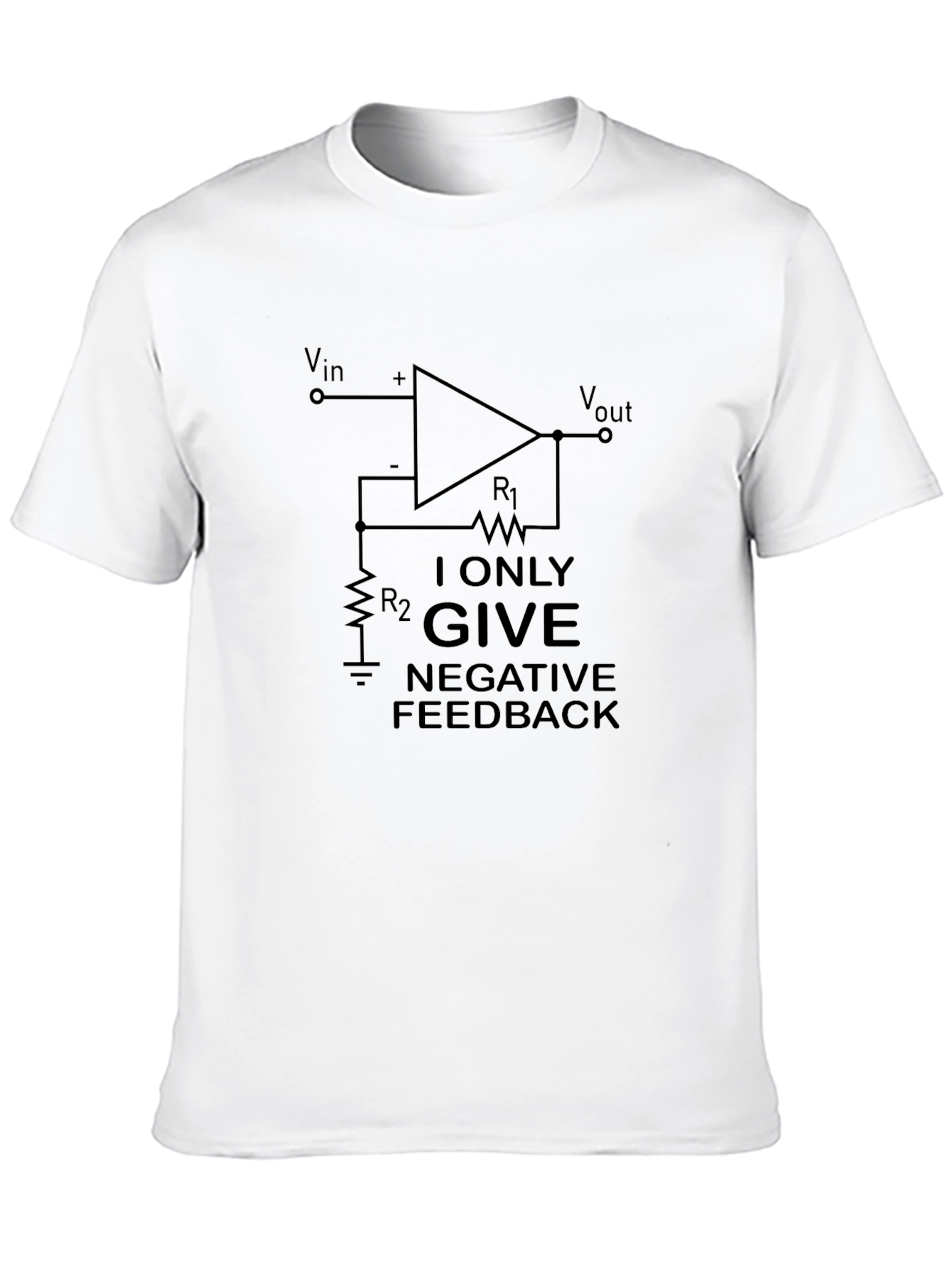 Negative Feedback T-Shirt - Engineer Humor