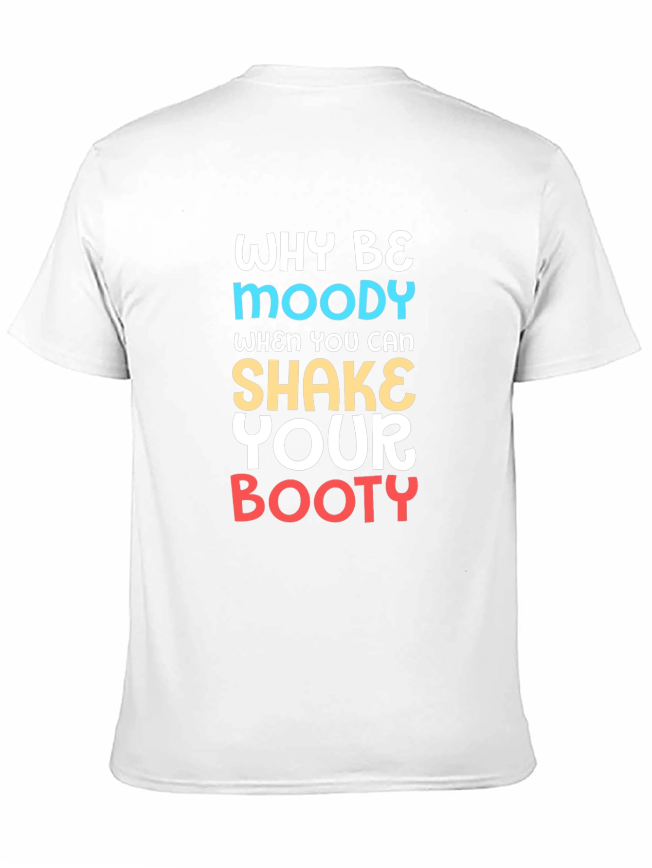 Why Be Moody Black Graphic T-Shirt