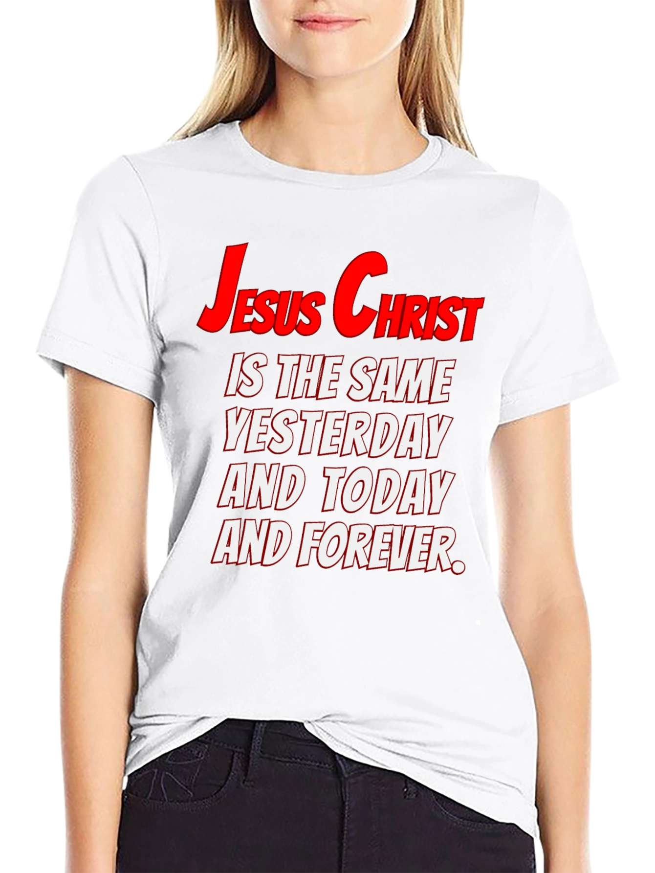 Jesus Christ Same Yesterday Today Forever T-Shirt