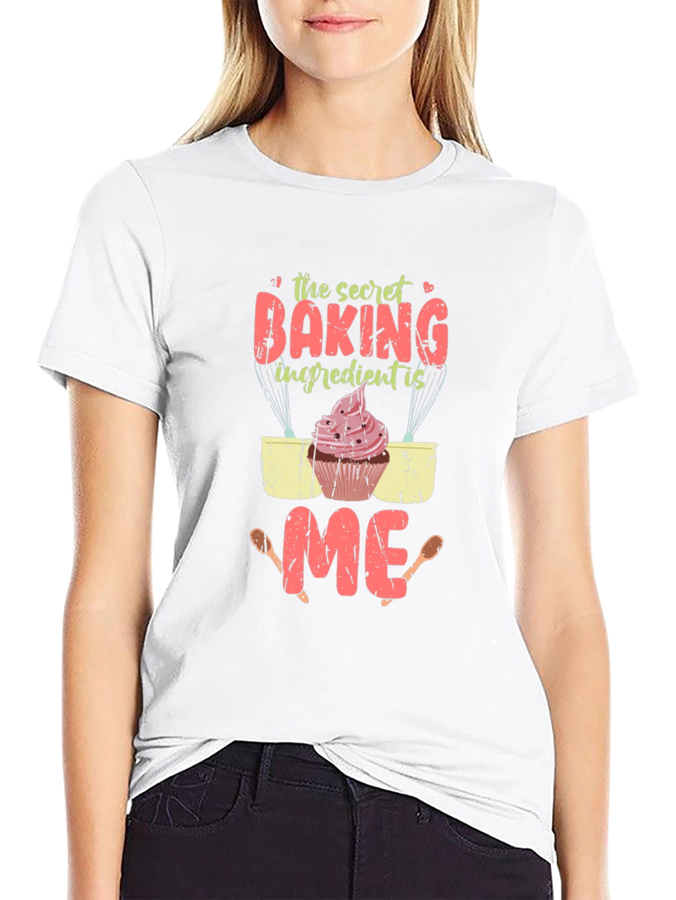 The Secret Baking Ingredient Is Me T-Shirt