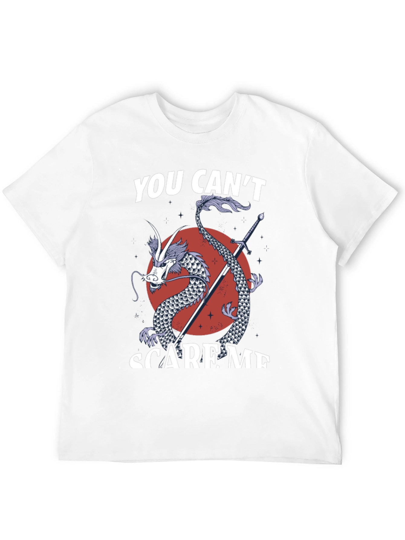 You Cant Scare Me Dragon Sword T-Shirt