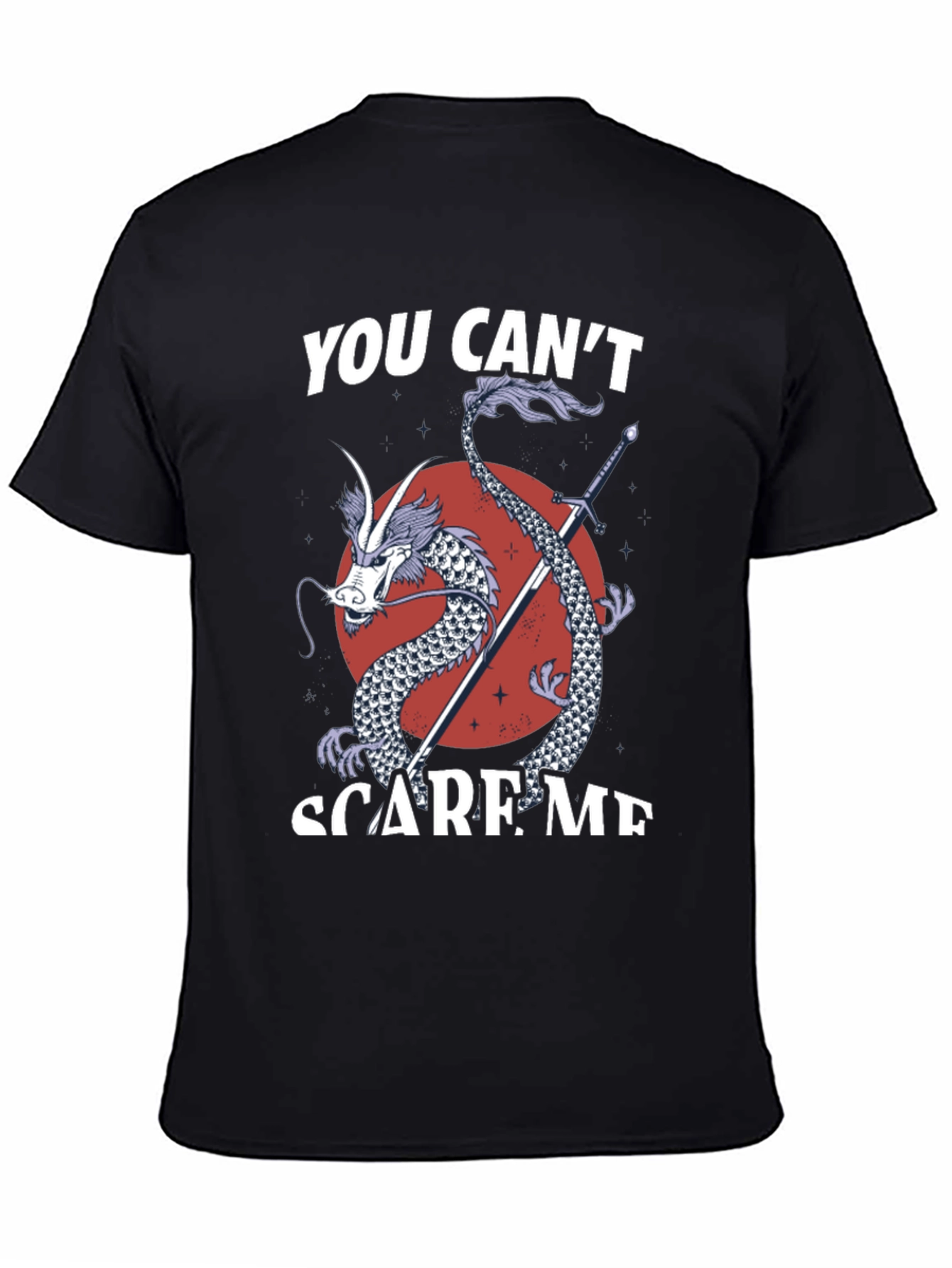 You Cant Scare Me Dragon Sword T-Shirt