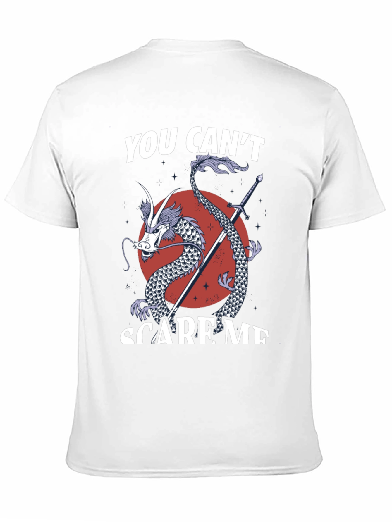 You Cant Scare Me Dragon Sword T-Shirt