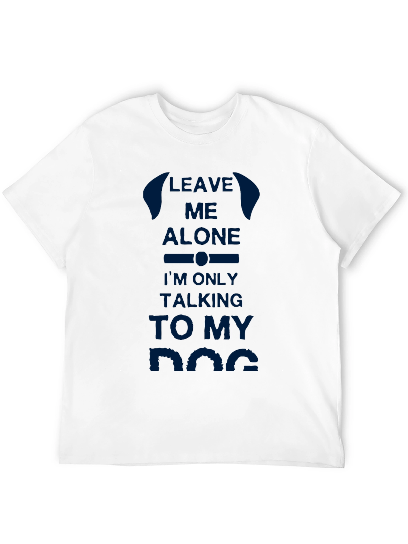 Leave Me Alone Dog Lover T-Shirt