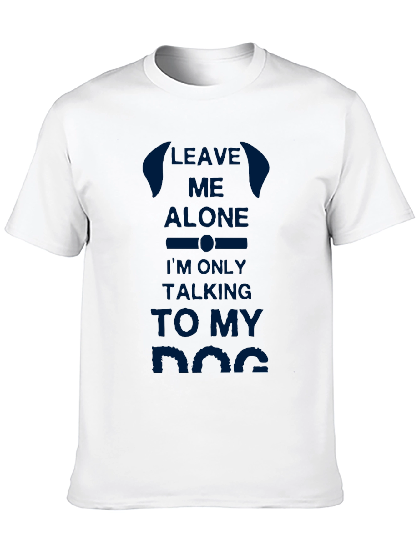 Leave Me Alone Dog Lover T-Shirt