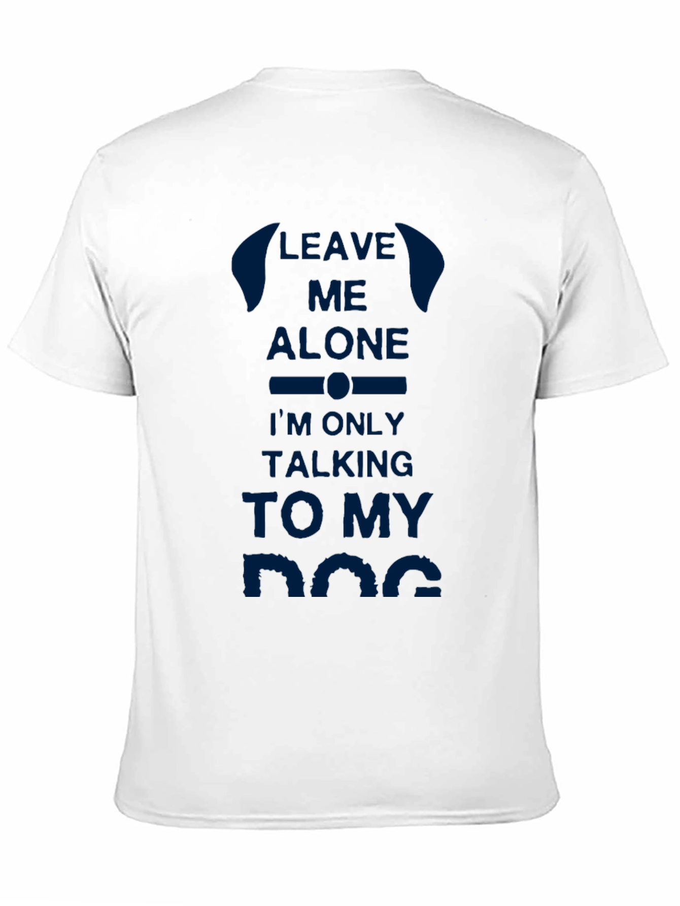 Leave Me Alone Dog Lover T-Shirt