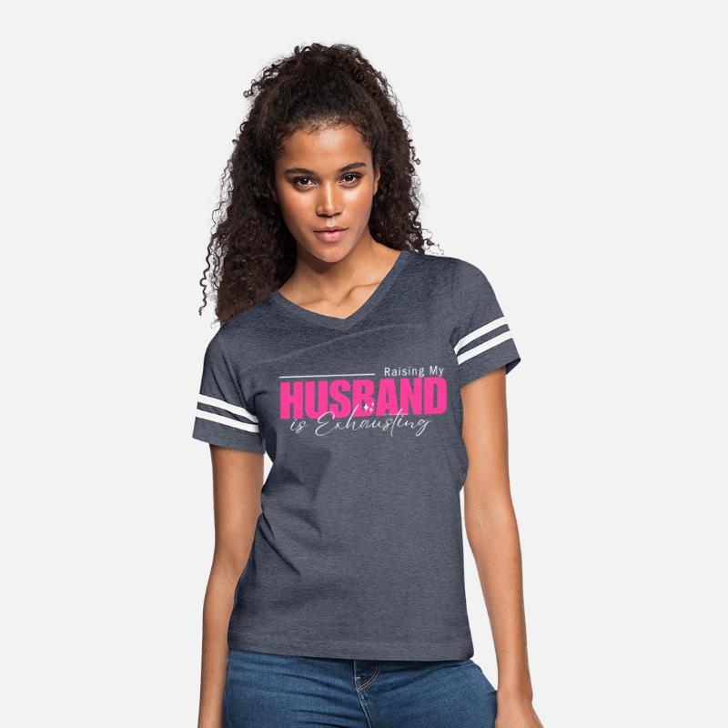 Raising My Husband is Exhausting shirt FunnySaying