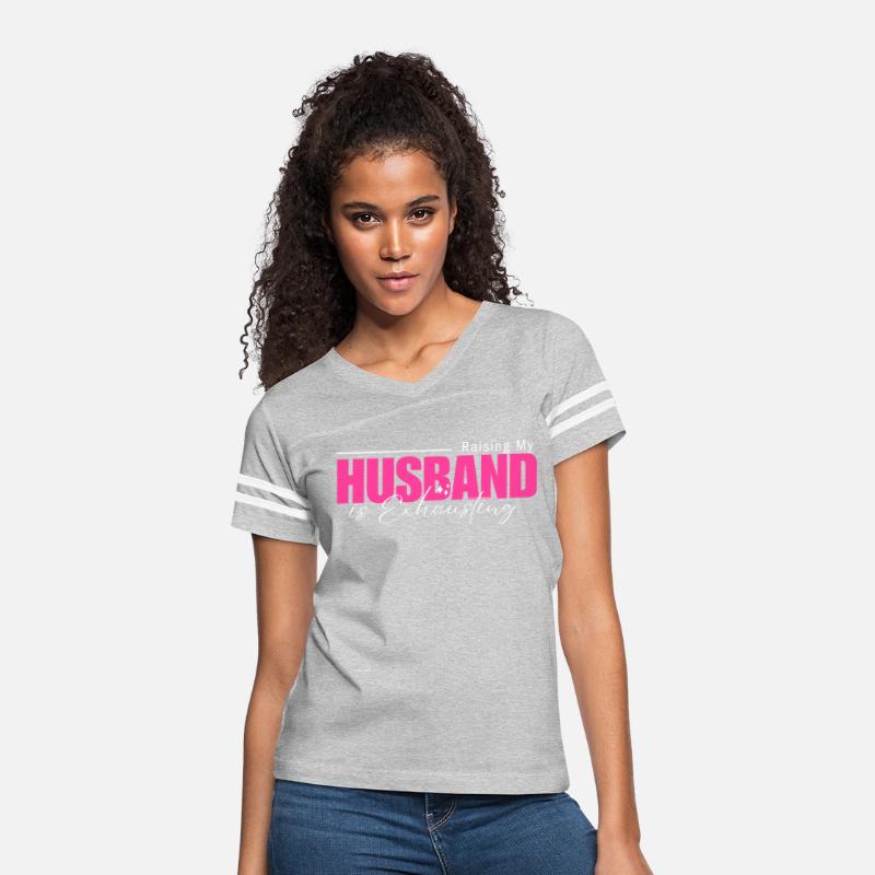 Raising My Husband is Exhausting shirt FunnySaying