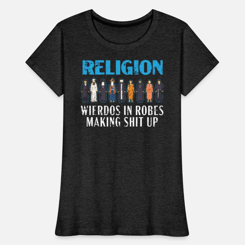 Religion Weirdos In Robes Anti-Religion Atheist