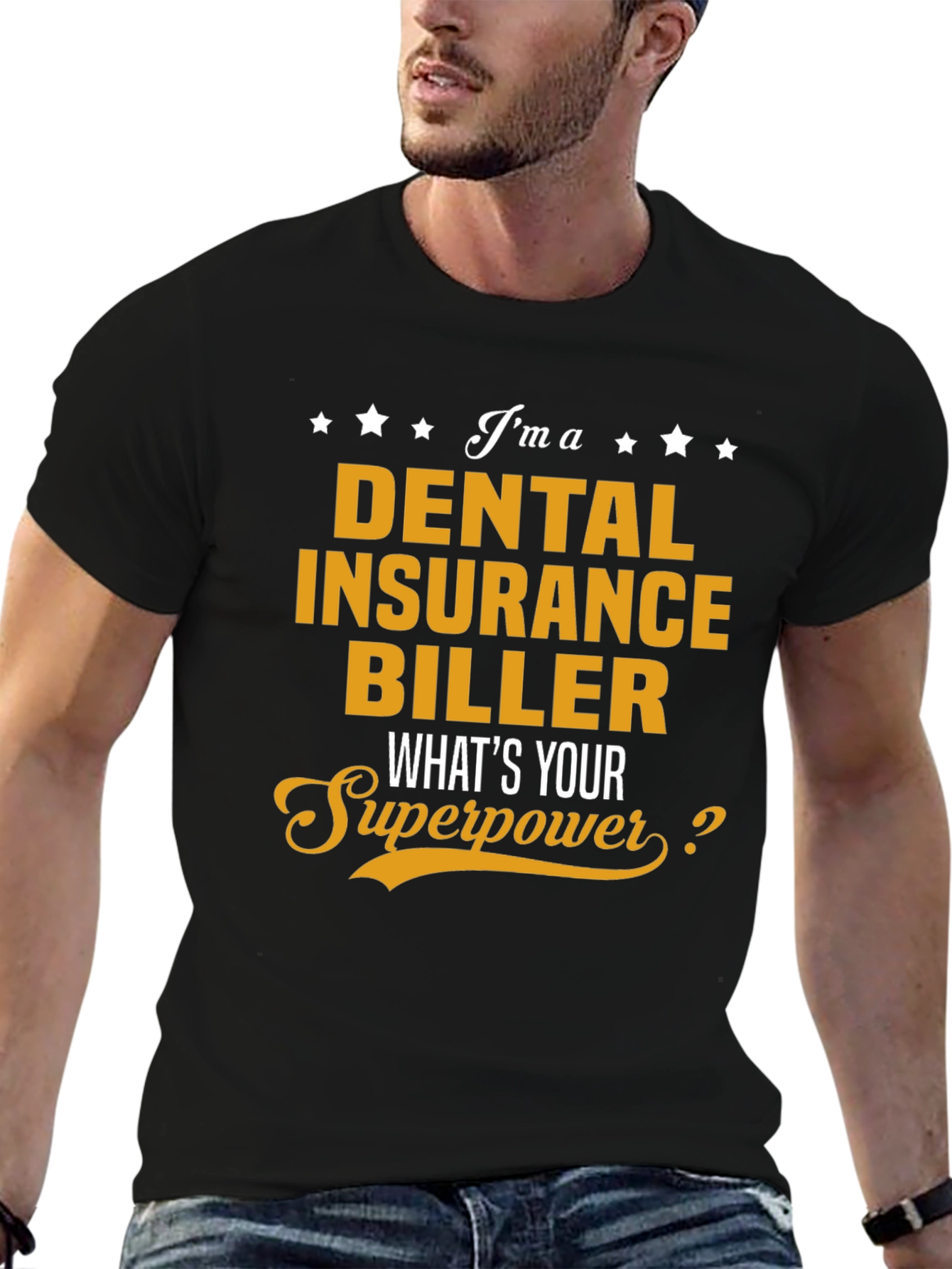 Dental Insurance Biller Superpower T-Shirt