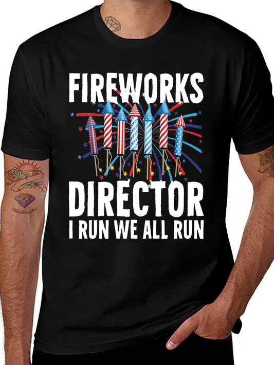 Fireworks Director T-Shirt - Funny 4th of July Tee