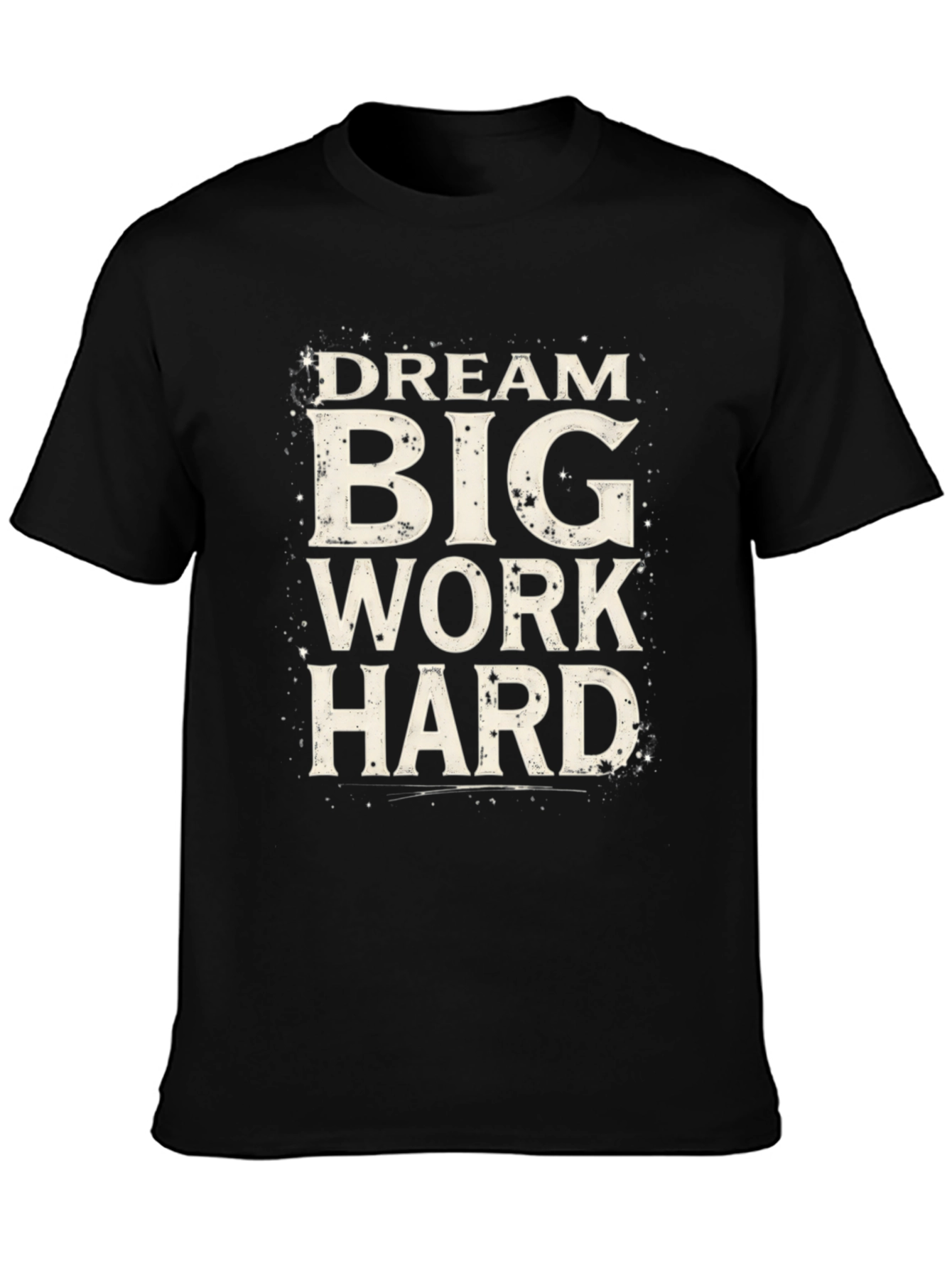 Dream Big Work Hard Graphic Tee