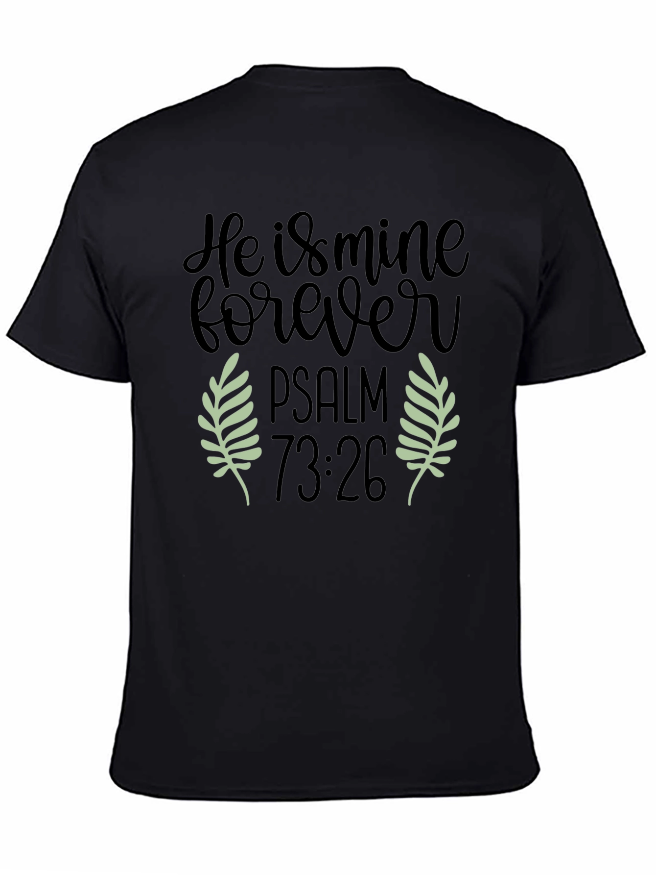 He is Mine Forever Psalm T-Shirt