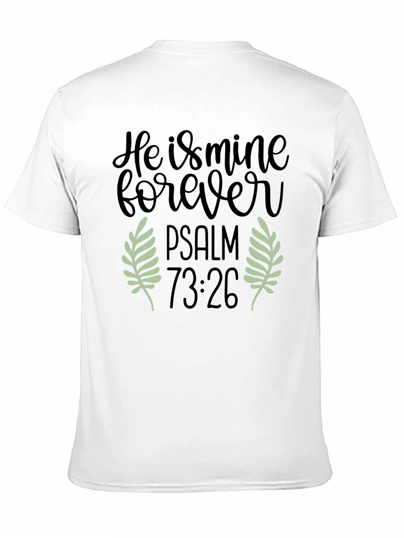 He is Mine Forever Psalm T-Shirt
