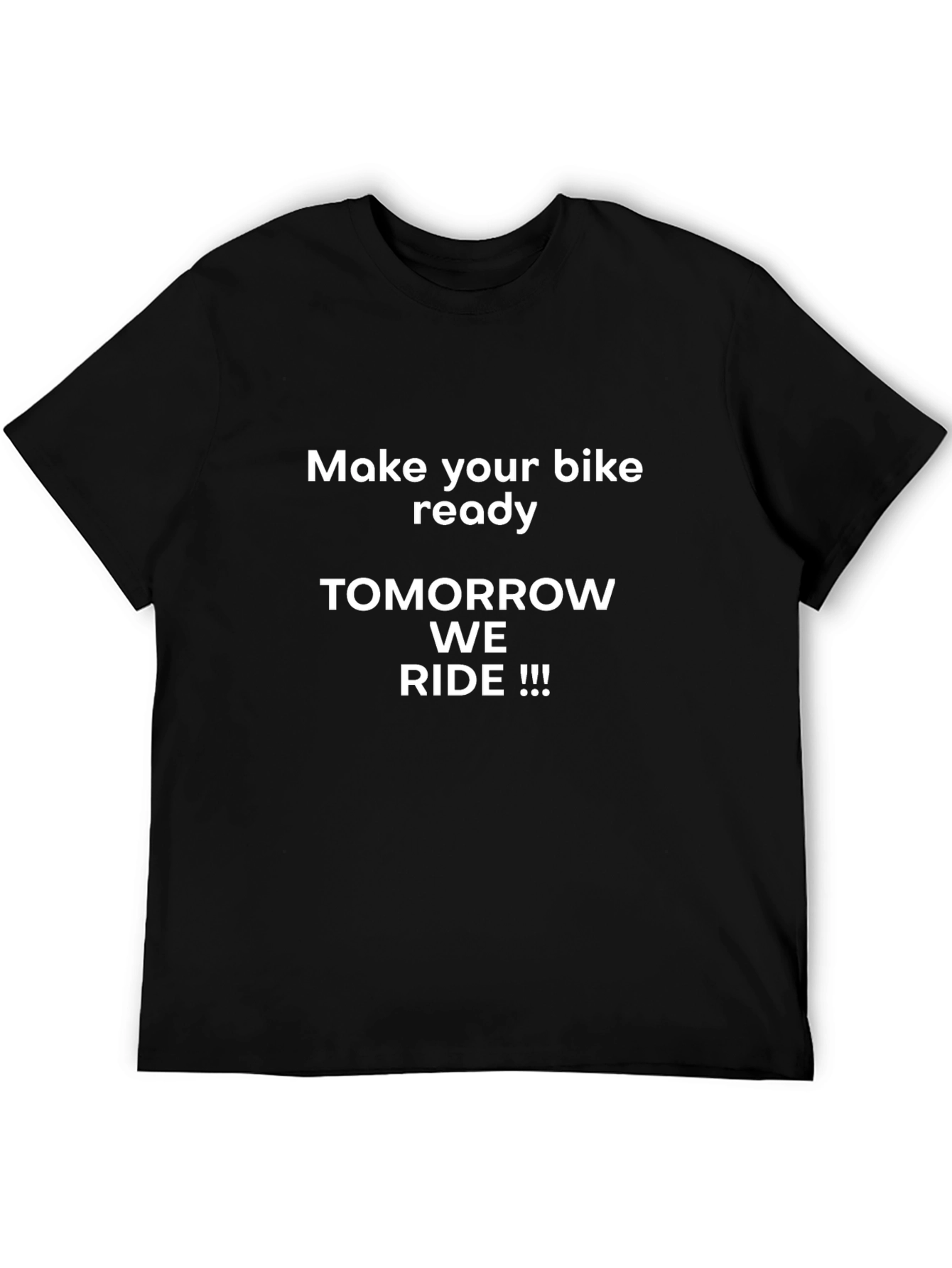 Make Your Bike Ready T-Shirt