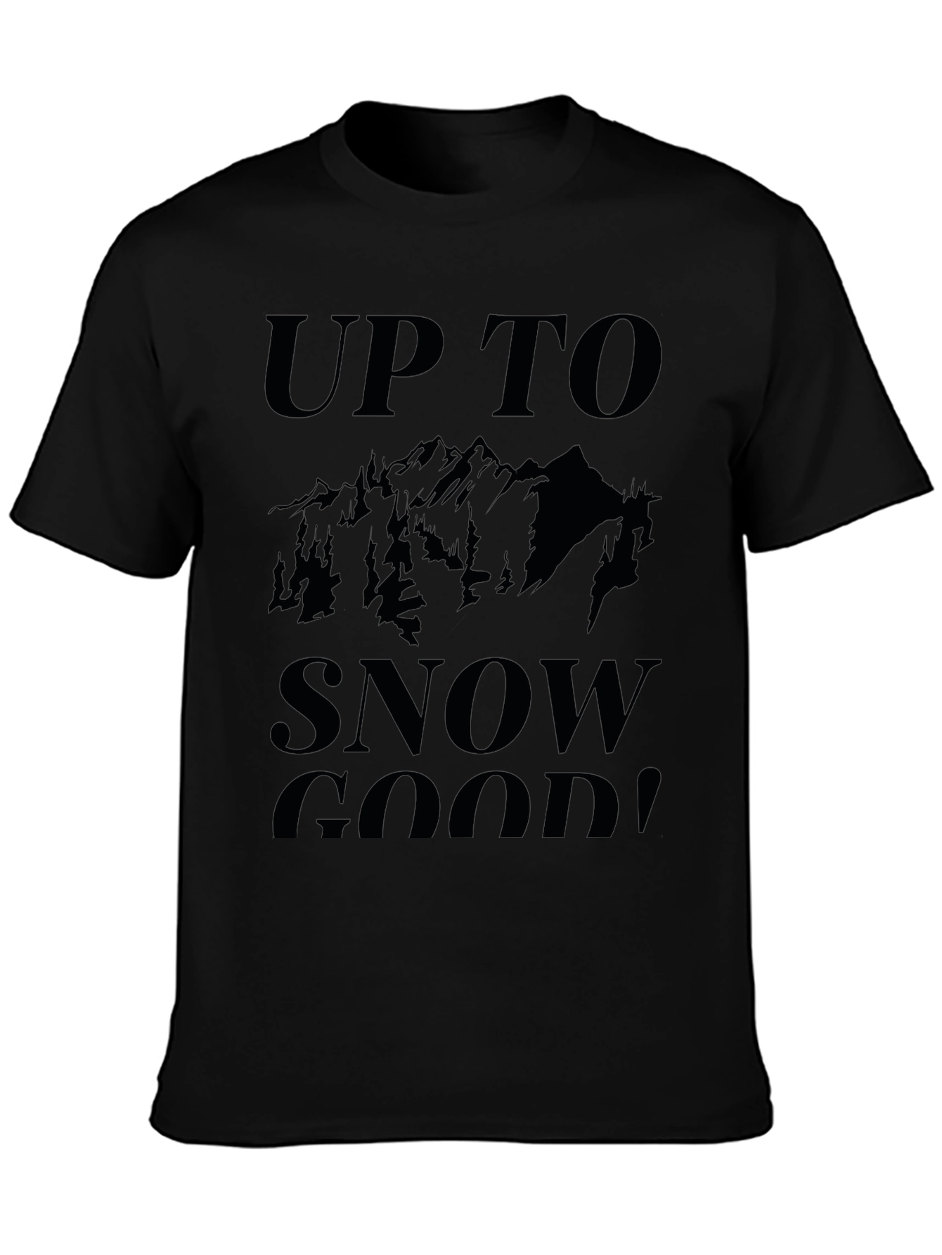 Up to Snow Good! Graphic Tee