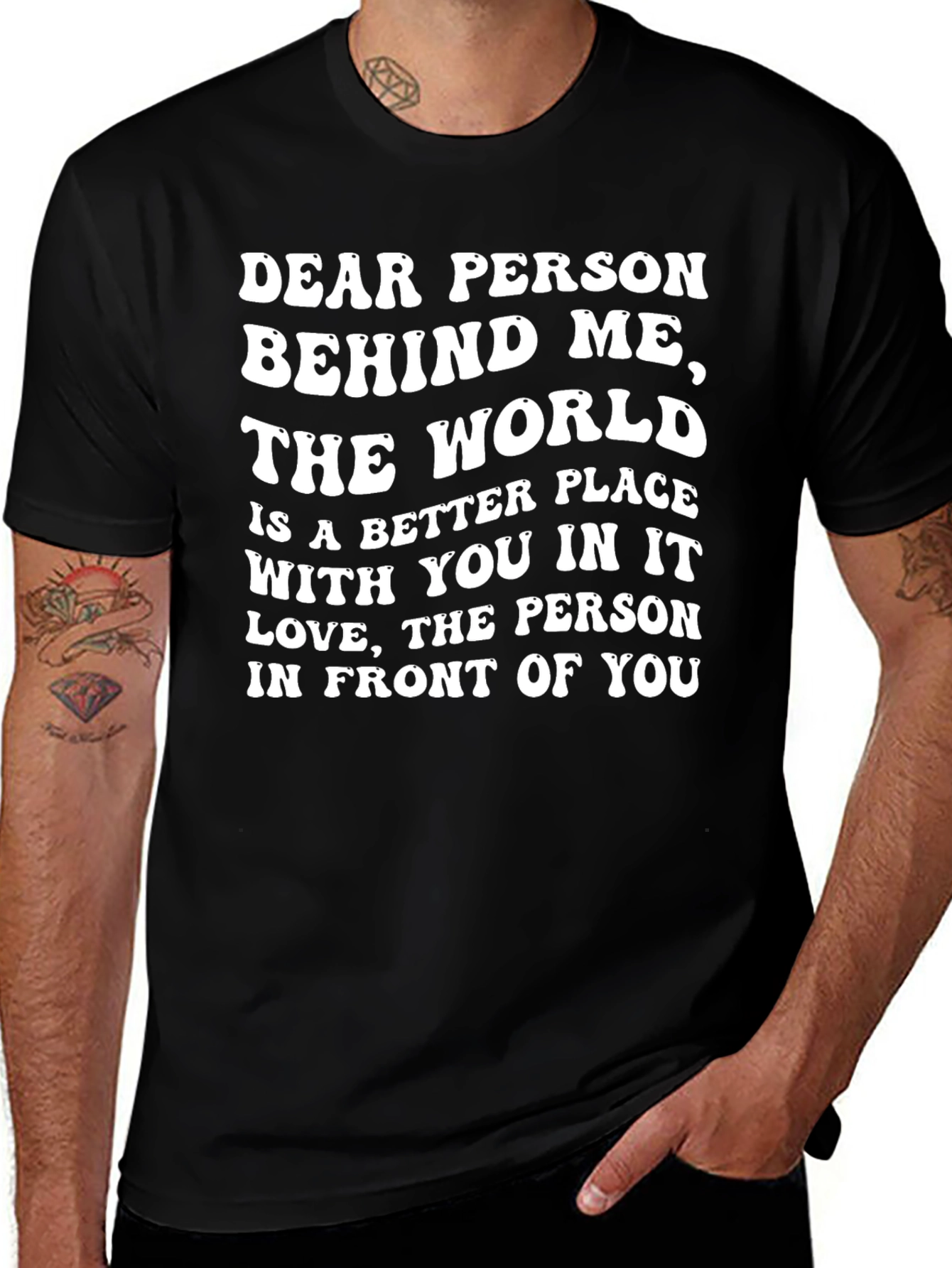 Inspirational Graphic Tee - Dear Person Behind Me