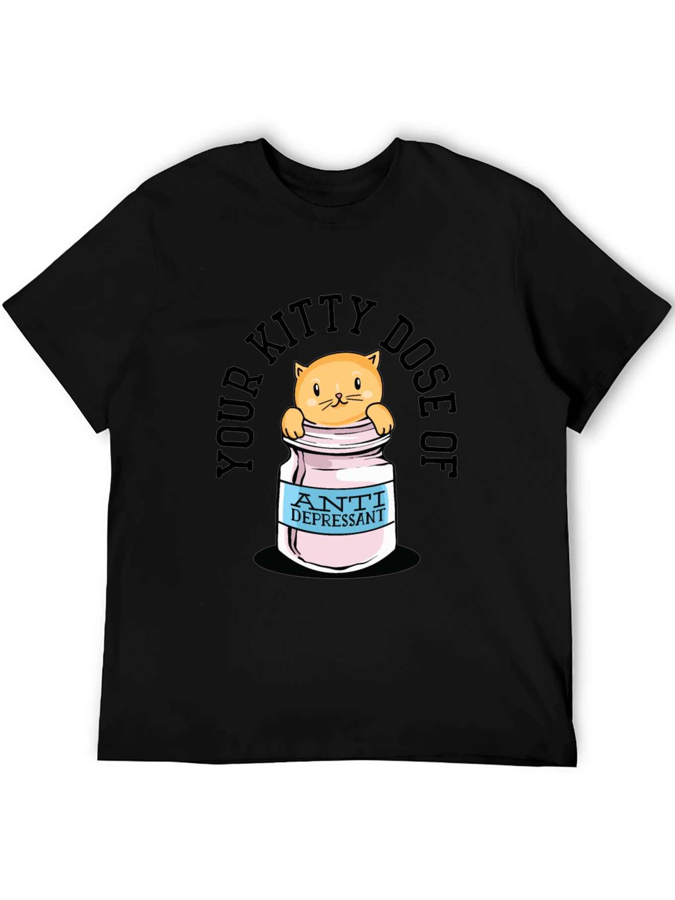 Kitty Dose of Antidepressant Funny T-Shirt