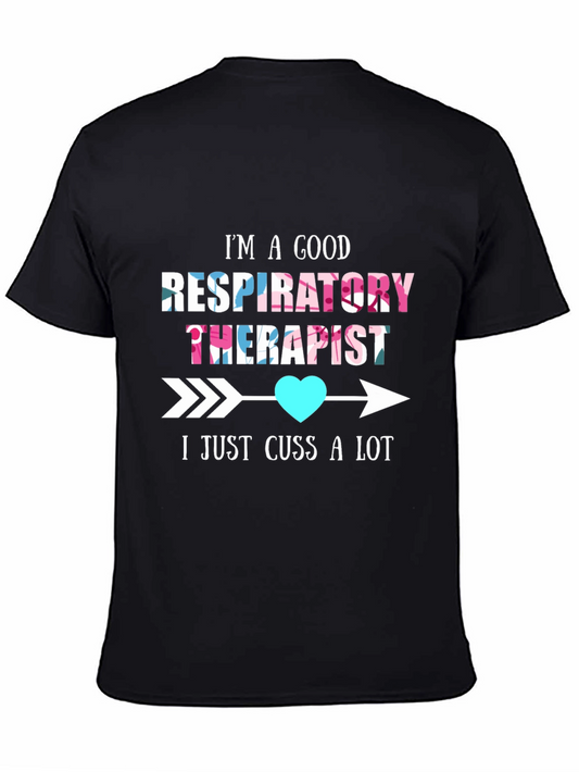 Good Respiratory Therapist Humor T-Shirt
