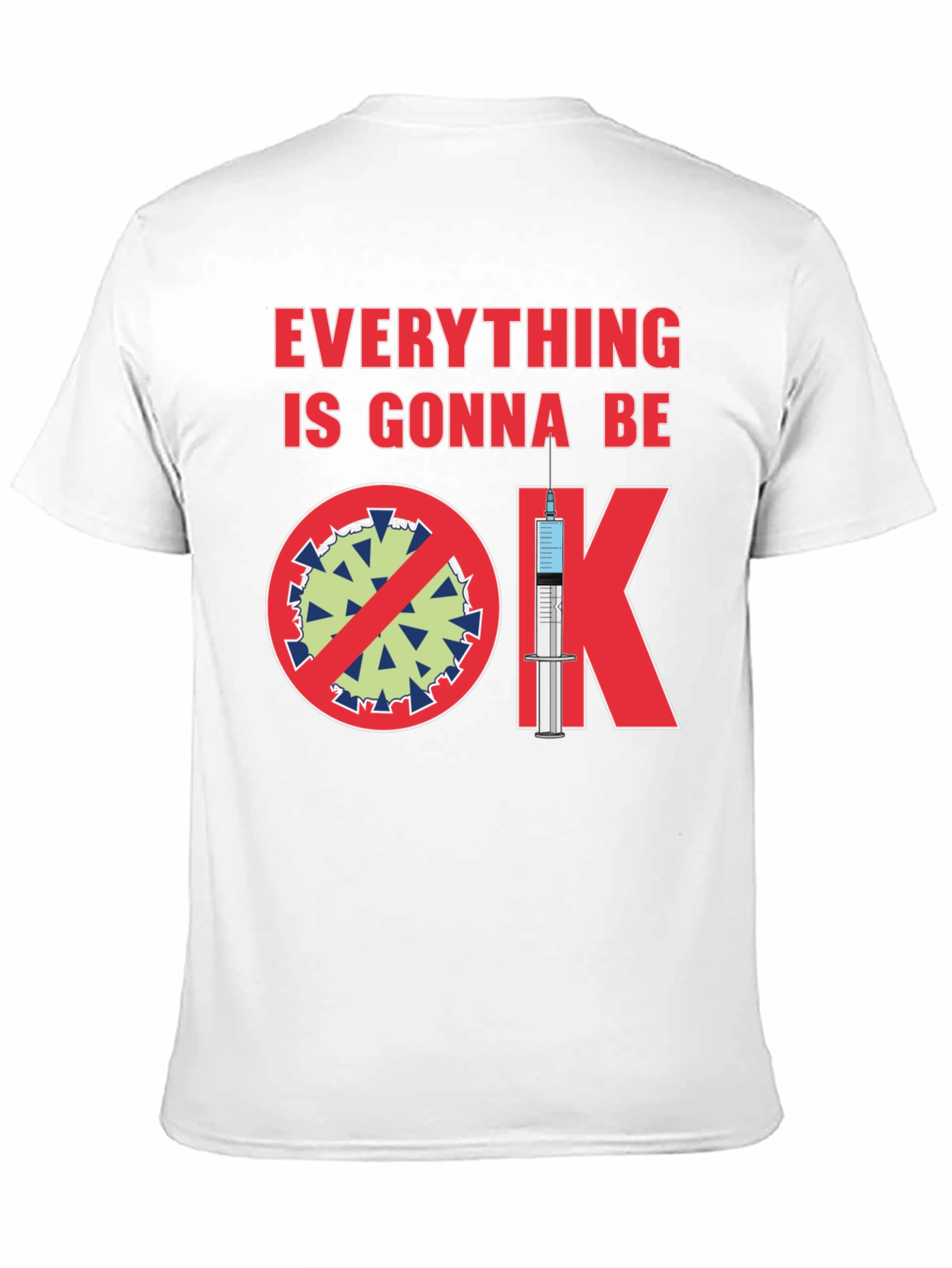 Everything Gonna Be OK Pro-Vaccine T-Shirt