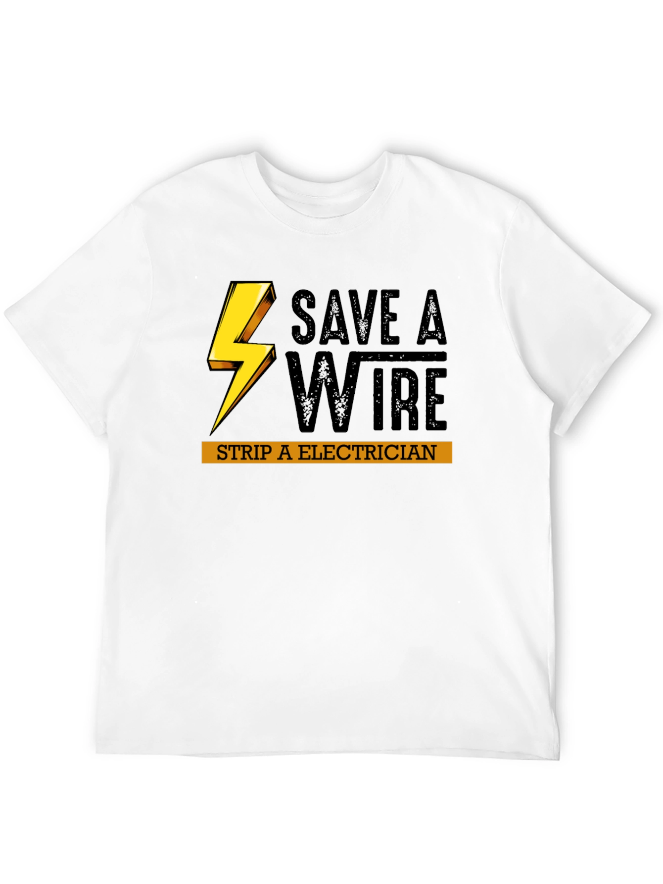 Save a Wire Strip an Electrician Funny T-Shirt