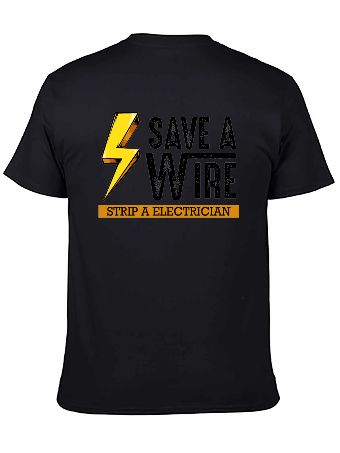 Save a Wire Strip an Electrician Funny T-Shirt