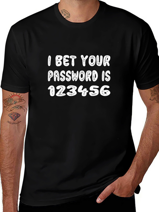 Funny Password T-Shirt - I Bet Your Password Is 123456