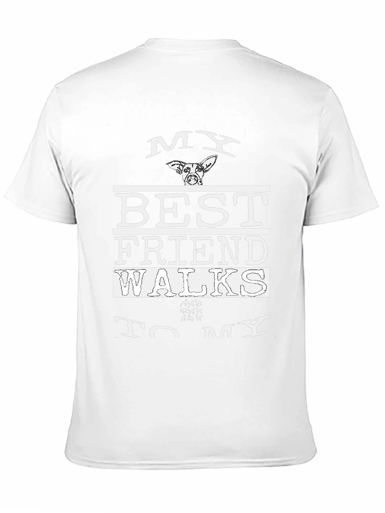 My Best Friend Walks Dog T-Shirt