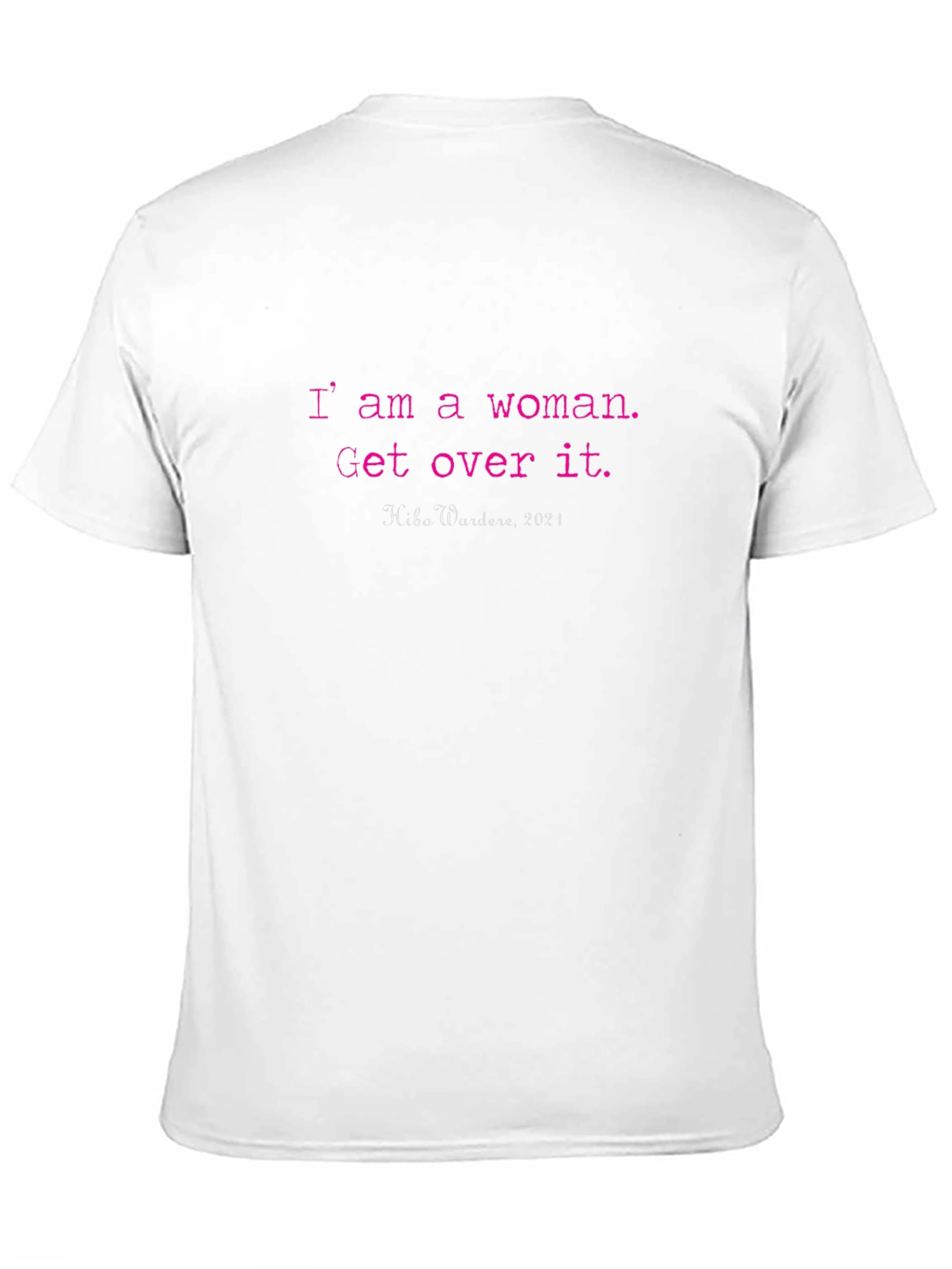 I am a Woman T-Shirt - Empowering Statement Tee