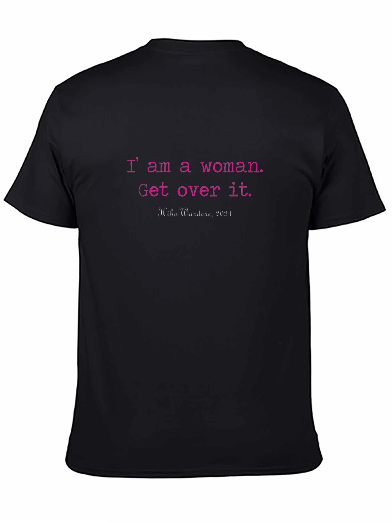 I am a Woman T-Shirt - Empowering Statement Tee