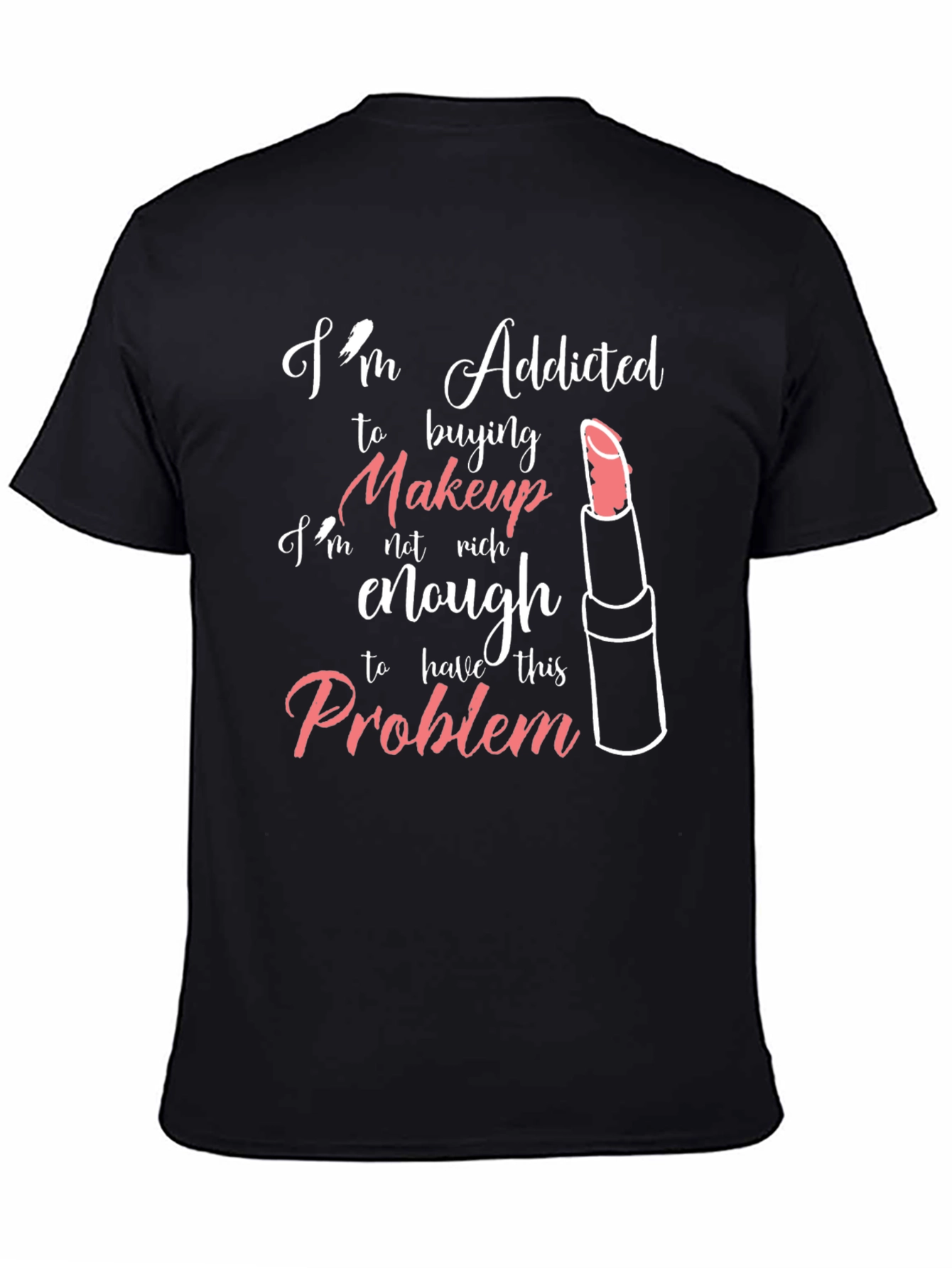 Addicted to Makeup Graphic T-Shirt