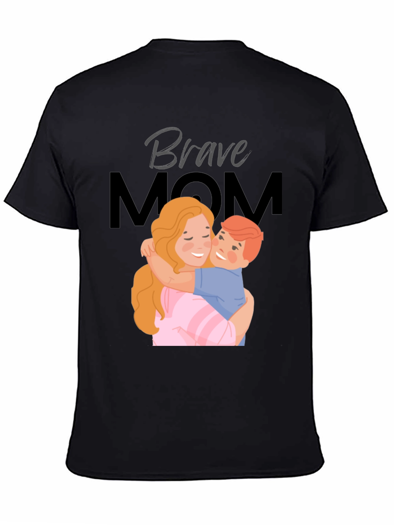 Brave Mom T-Shirt - Mothers Day Gift