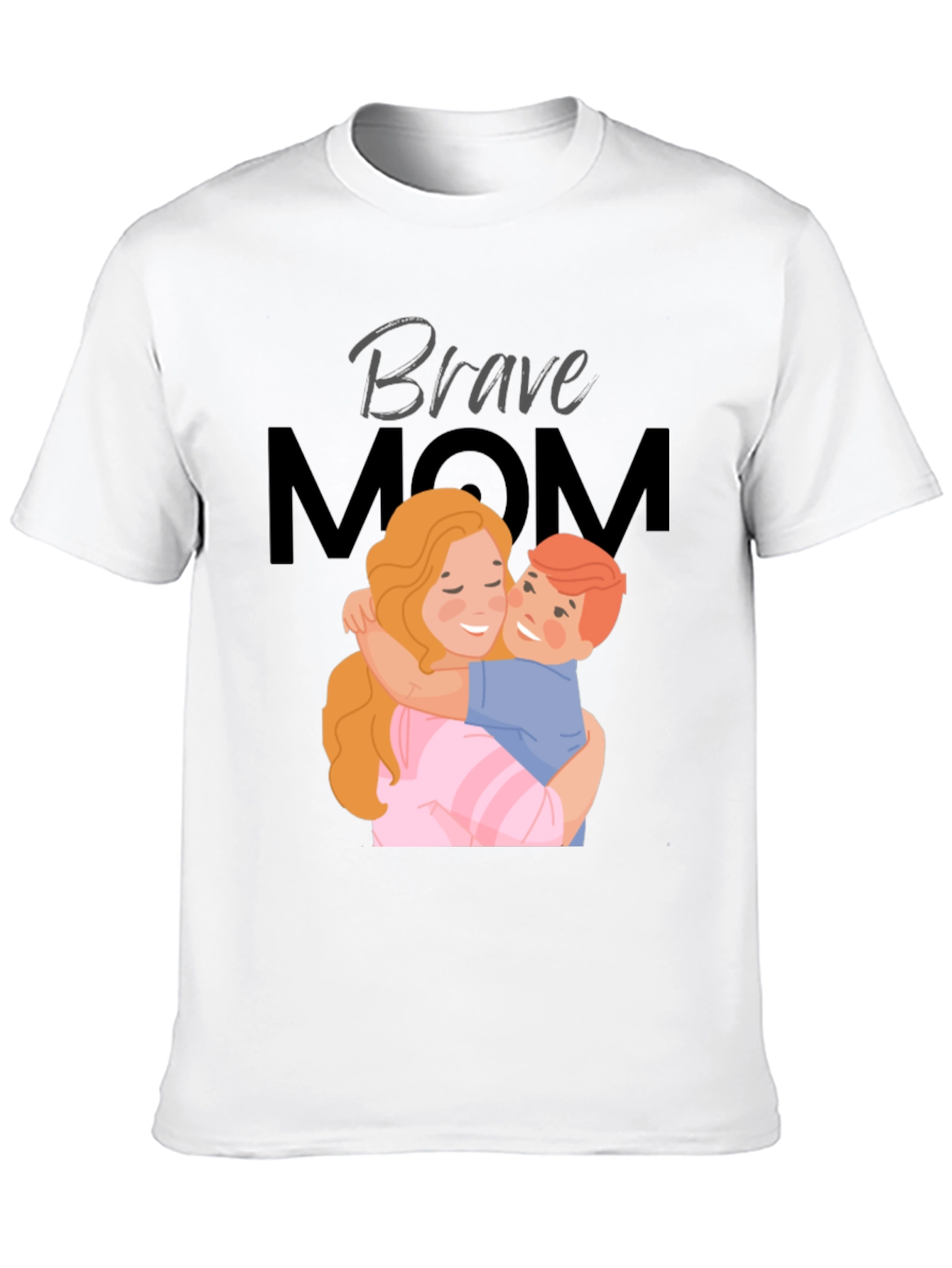 Brave Mom T-Shirt - Mothers Day Gift
