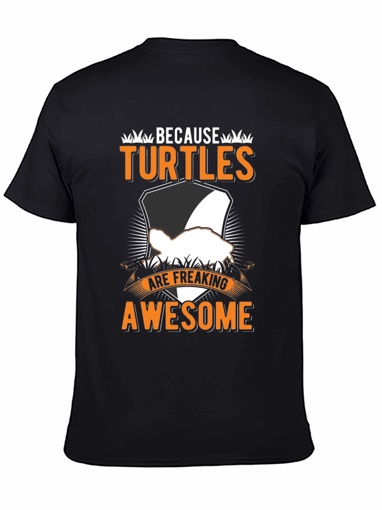 Because Turtles Are Awesome T-Shirt