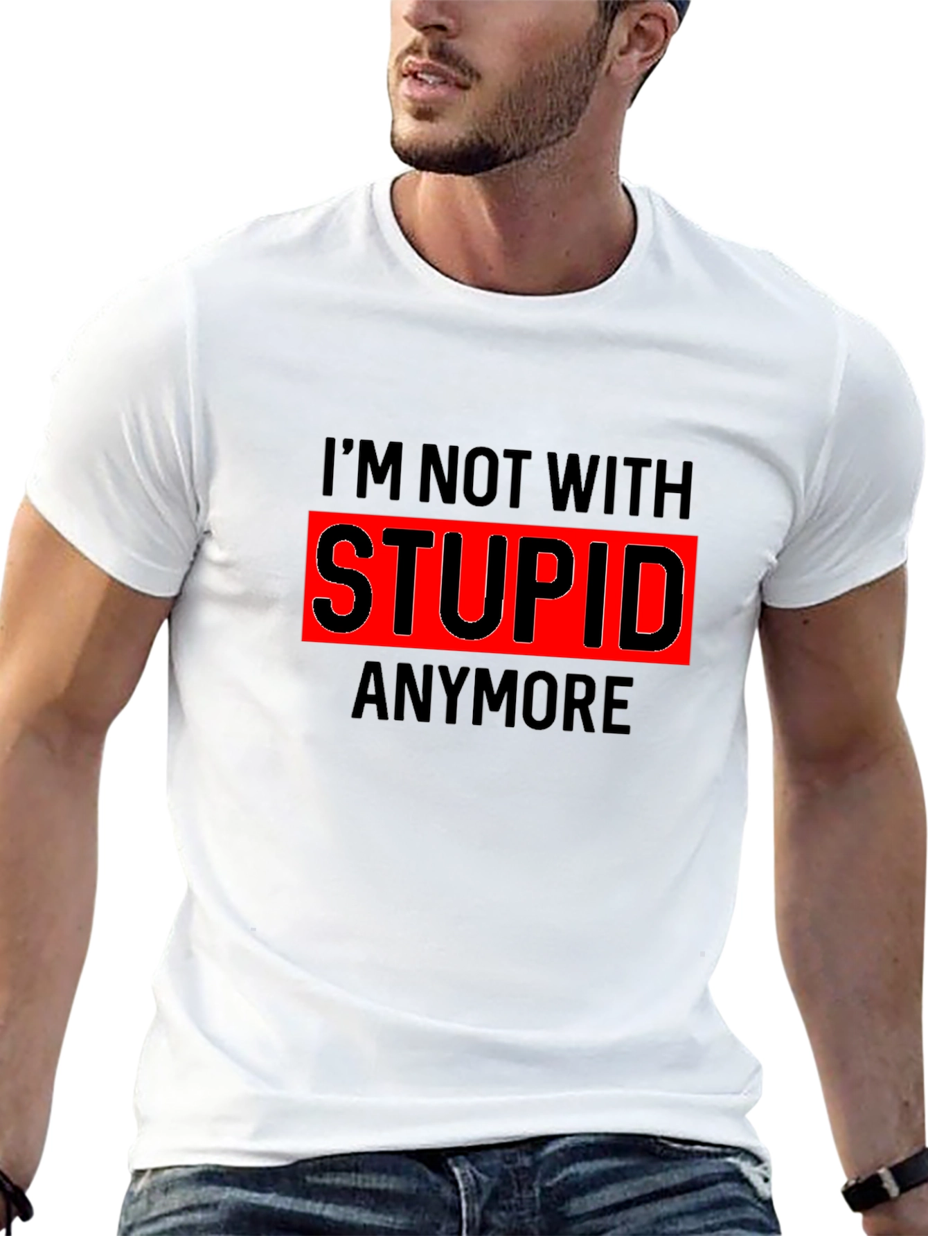 Funny Im Not With Stupid Anymore T-Shirt