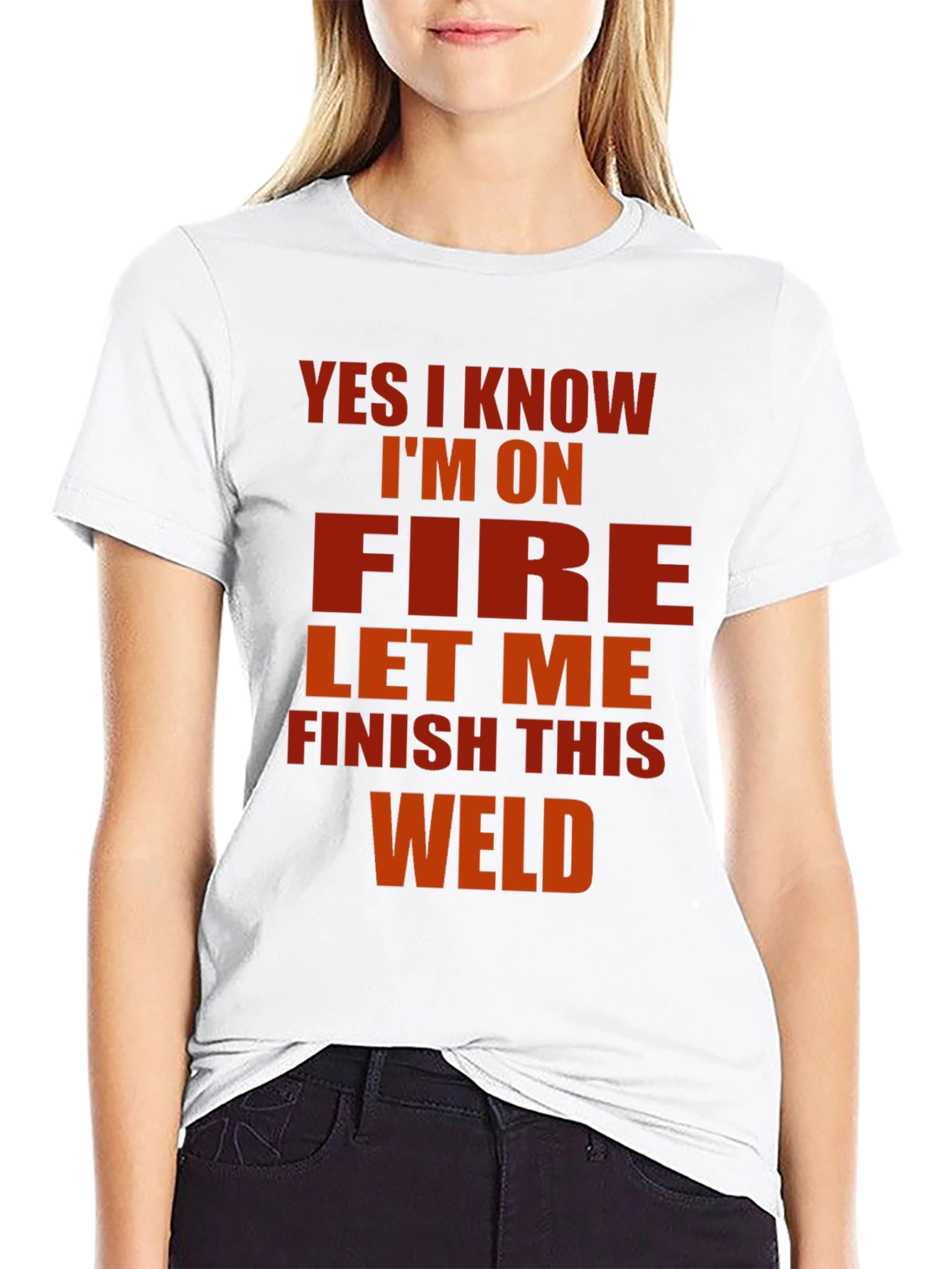 Yes I Know Im On Fire Welder T-Shirt