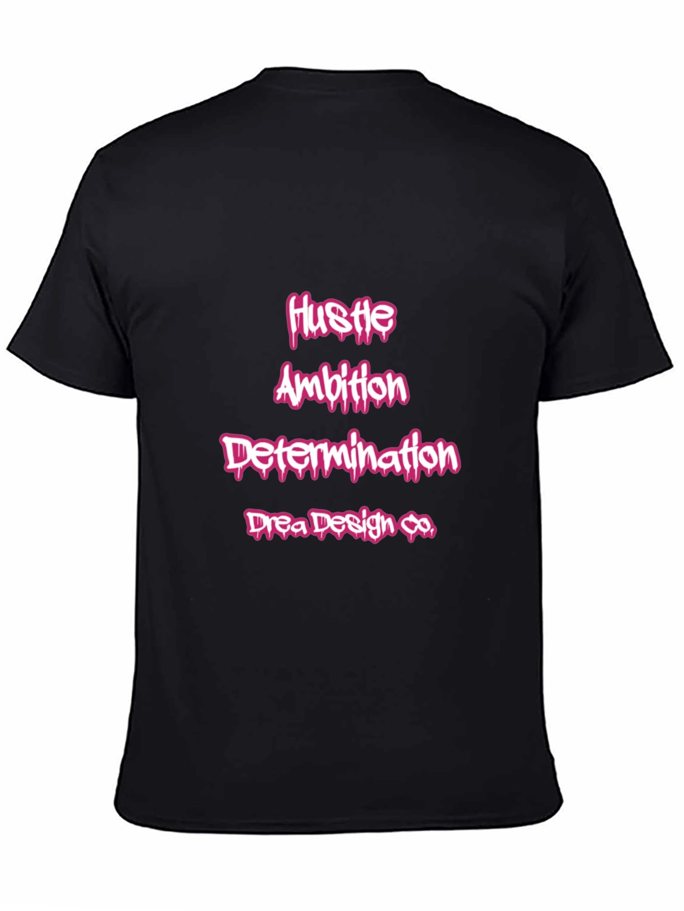 Hustle Ambition Determination Black T-Shirt