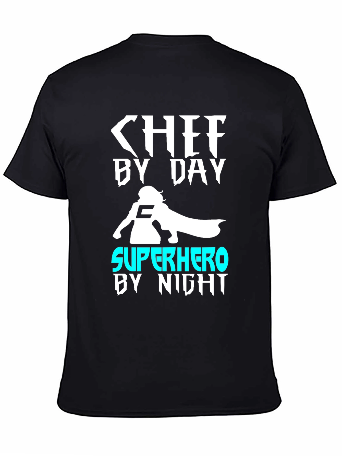 Chef By Day Superhero By Night T-Shirt