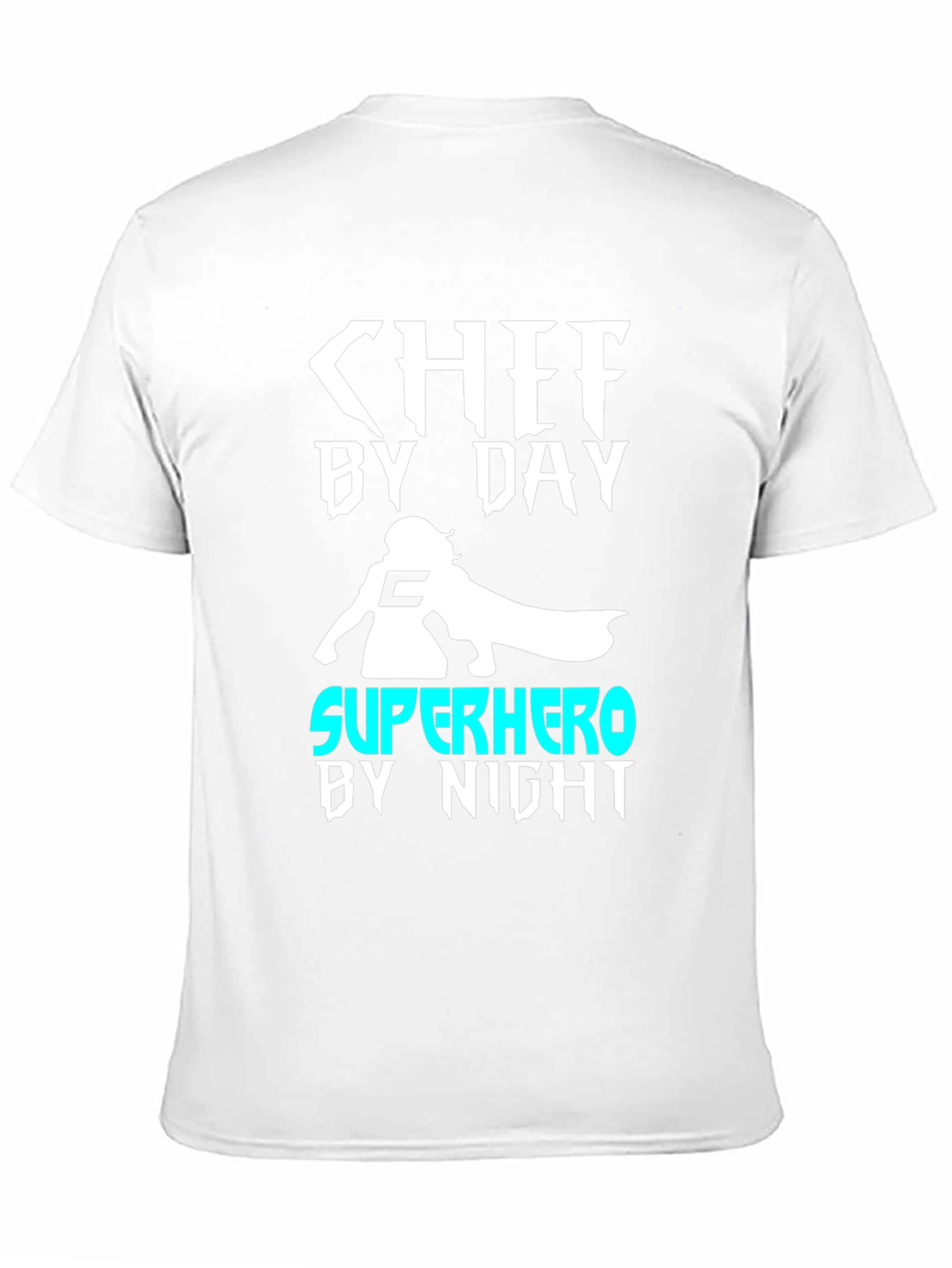 Chef By Day Superhero By Night T-Shirt