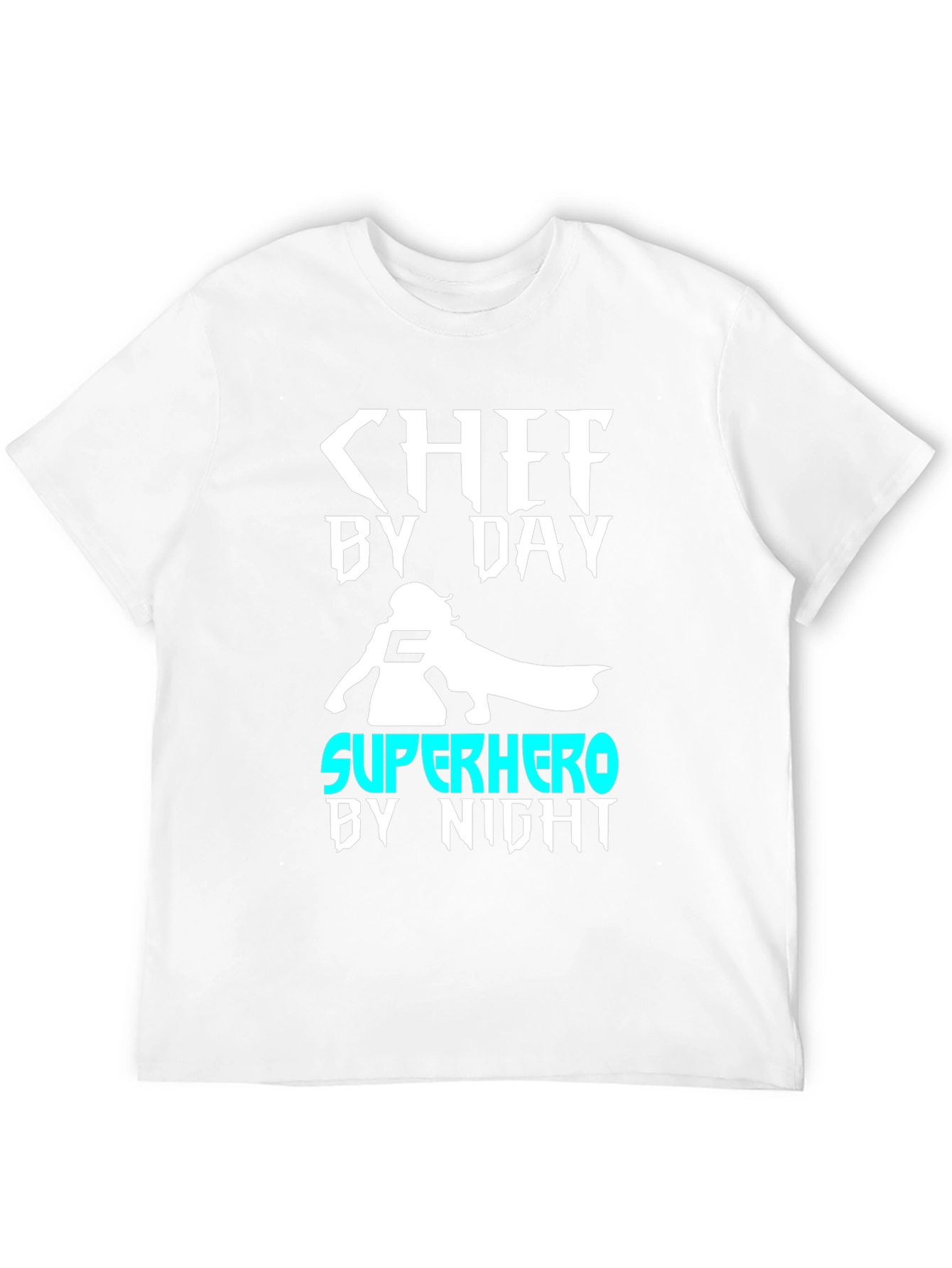 Chef By Day Superhero By Night T-Shirt