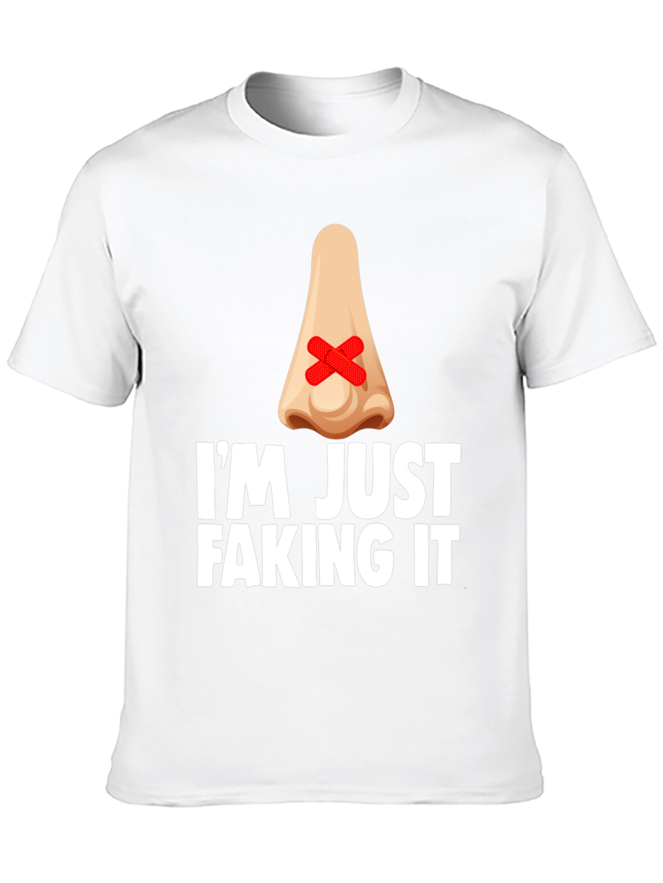 Im Just Faking It T-Shirt - Funny Graphic Tee